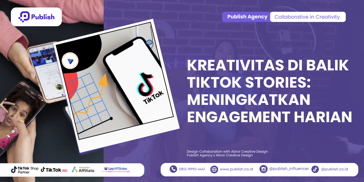 Kreativitas di Balik TikTok Stories: Meningkatkan Engagement Harian